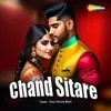 About Chand Sitare Song